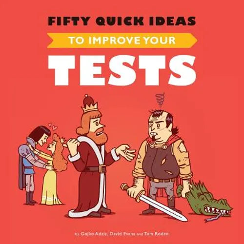 Fifty Quick Ideas To Improve Your Tests - Paperback