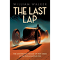 The Last Lap: The Mysterious Demise of Pete Kreis at the Indianapolis 500 - Hardcover