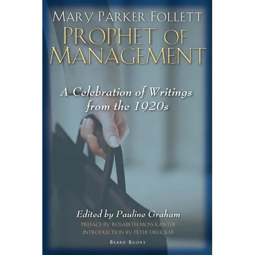 Mary Parker Follett Prophet of Management - Paperback