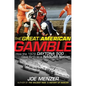 The Great American Gamble: How the 1979 Daytona 500 Gave Birth to a NASCAR Nation - Hardcover