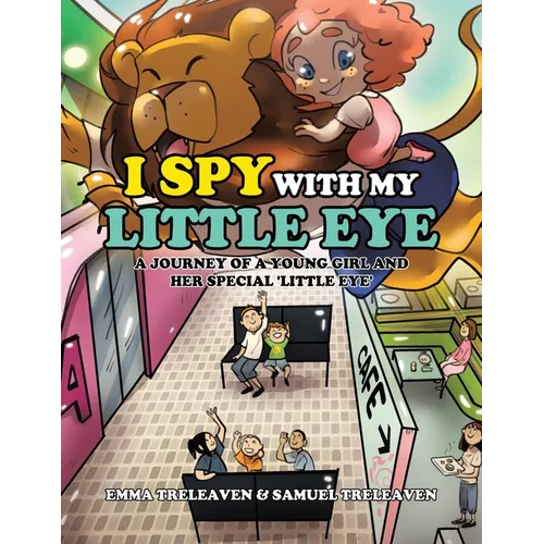 I Spy With My Little Eye: A Journey of a Young Girl and Her Special 'Little Eye' - Paperback