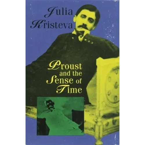 Proust and the Sense of Time - Hardcover