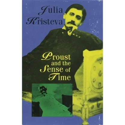 Proust and the Sense of Time - Hardcover