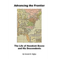 Advancing the Frontier - The Life of Hezekiah Boone and His Descendents - Hardcover