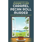 Caramel Pecan Roll Murder - Library Binding