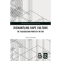 Dismantling Rape Culture: The Peacebuilding Power of 'me Too' - Paperback