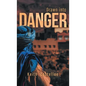 Drawn Into Danger: Living on the Edge in the Sahara - Hardcover