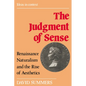 The Judgment of Sense: Renaissance Naturalism and the Rise of Aesthetics - Paperback