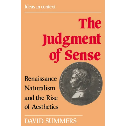 The Judgment of Sense: Renaissance Naturalism and the Rise of Aesthetics - Paperback