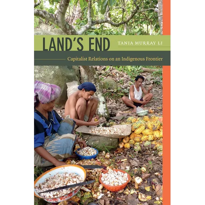 Land's End: Capitalist Relations on an Indigenous Frontier - Paperback