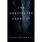 The Unexpected Exorcist: An Uziel Axe Novel - Paperback