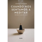 Cuando Nos Sentamos a Meditar - Paperback