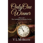 Only One Winner: Part 4 of The Ambition & Destiny Series - Paperback