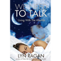 We Need To Talk: Living With The Afterlife - Paperback