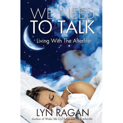 We Need To Talk: Living With The Afterlife - Paperback