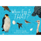 Whose Egg Is That? - Hardcover