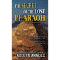 The Secret of the Lost Pharaoh - Paperback