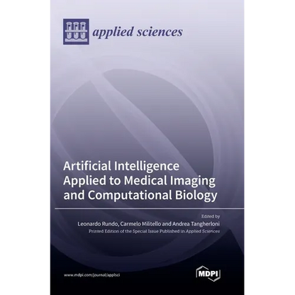 Artificial Intelligence Applied to Medical Imaging and Computational Biology - Hardcover