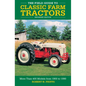 The Field Guide to Classic Farm Tractors, Expanded Edition: More Than 400 Models from 1900 to 1990 - Hardcover