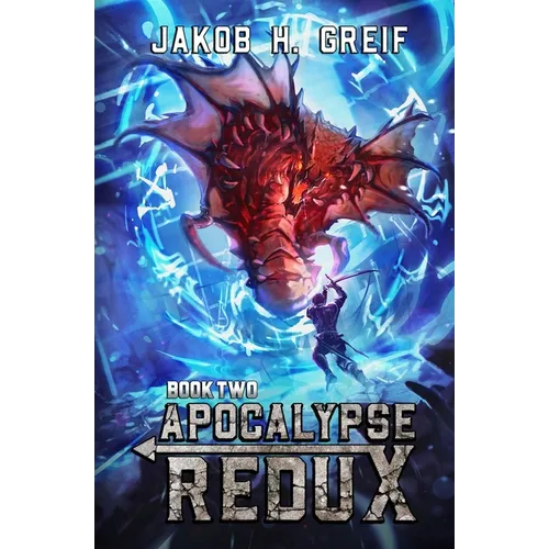 Apocalypse Redux - Book Two: A LitRPG Time Regression Adventure - Paperback