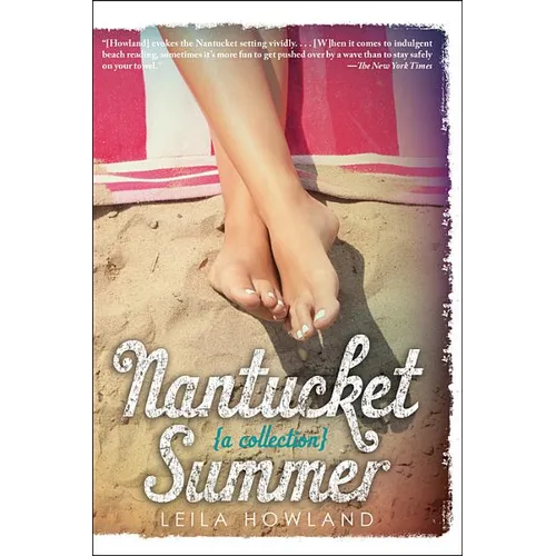 Nantucket Summer (Nantucket Blue and Nantucket Red Bind-Up): A Swoony Beach Read about Friendship, First Love, and Finding Yourself--Plus, Two Books i - Paperback