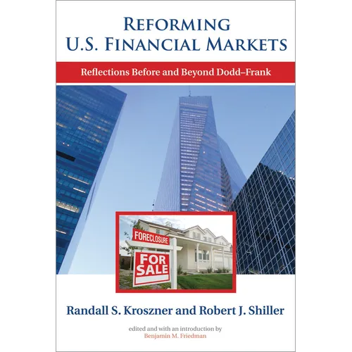 Reforming U.S. Financial Markets: Reflections Before and Beyond Dodd-Frank - Paperback