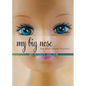 My Big Nose and Other Natural Disasters - Paperback