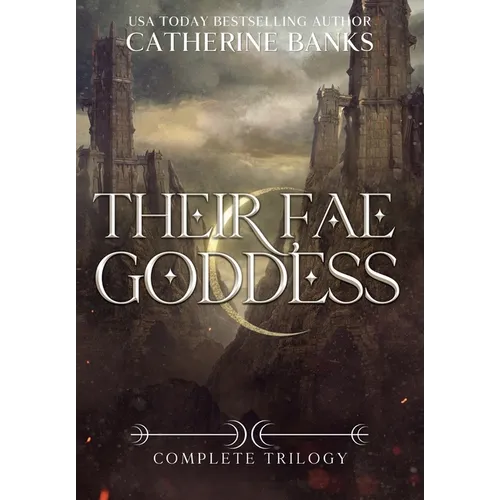 Their Fae Goddess: Complete Trilogy - Hardcover