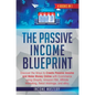 The Passive Income Blueprint: 4 Books in 1: Discover the Ways to Create Passive Income and Make Money Online with Ecommerce using Shopify, Amazon FB - Hardcover