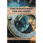 Time Management for Unicorns: Time and Resource Management For System Administrators - Paperback