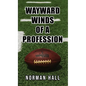 Wayward Winds of a Profession - Hardcover