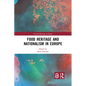Food Heritage and Nationalism in Europe - Paperback