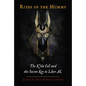 Rites of the Mummy: The K'Rla Cell and the Secret Key to Liber Al - Hardcover