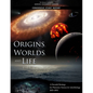 Origins, Worlds, and Life: A Decadal Strategy for Planetary Science and Astrobiology 2023-2032 - Paperback