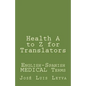 Health A to Z for Translators: English-Spanish Medical Terms - Paperback