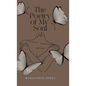The Poetry of My Soul - Hardcover