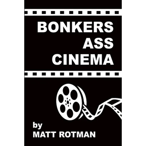 Bonkers Ass Cinema - Paperback