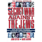 The Secret War Against the Jews: How Western Espionage Betrayed the Jewish People - Paperback