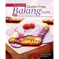 The Essential Gluten-Free Baking Guide: Part 2: Learn How to Use Sweet Rice, Sorghum, Buckwheat, Teff, Cassava and Potato Flour in 50+ Recipes - Paperback