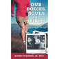 Our Bodies, Souls, and Spirits - Paperback