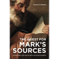 The Quest for Mark's Sources: An Exploration of the Case for Mark's Use of First Corinthians - Paperback