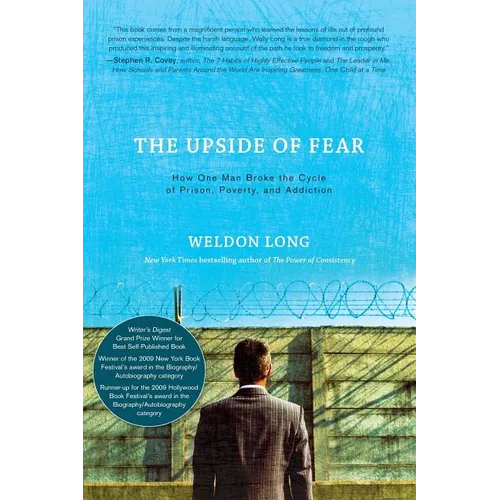 The Upside of Fear: How One Man Broke The Cycle of Prison, Poverty, and Addiction - Paperback