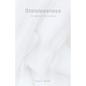 Statelessness: On Almost Not Existing - Paperback