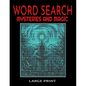 Word Search Mysteries and Magic Large Print: Themed with Supernatural and Mystical Words and Themes - Easy to Read Print - 54 Full Page Puzzles - Myst - Paperback