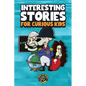 Interesting Stories for Curious Kids: An Amazing Collection of Unbelievable, Funny, and True Stories from Around the World! - Paperback