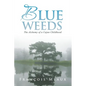 Blue Weeds: The Alchemy of a Cajun Childhood - Paperback