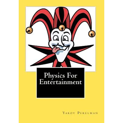 Physics For Entertainment - Paperback