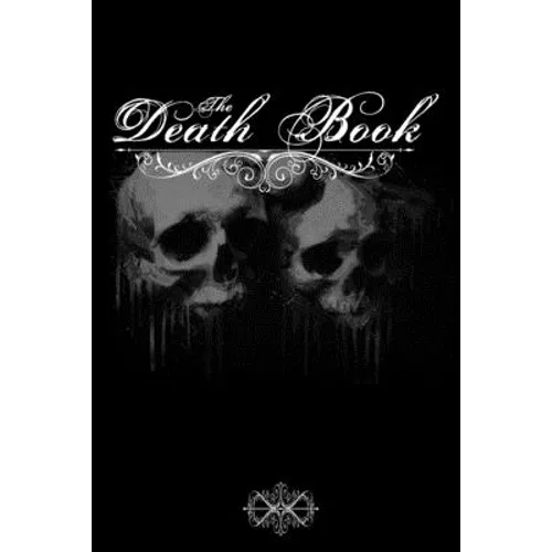 The death book: note book to be completed - 15.24 x 22.86 cm 50 pages - gift for fan gothics - Paperback