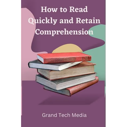 How to Read Quickly and Retain Comprehension - Paperback