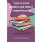How to Read Quickly and Retain Comprehension - Paperback